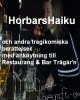 HorbarsHaiku och andra tragikomiska berättelser med anknytning till Restaurang & Bar Trägårn