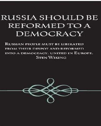 RUSSIA SHOULD BE REFORMED TO A DEMOCRACY